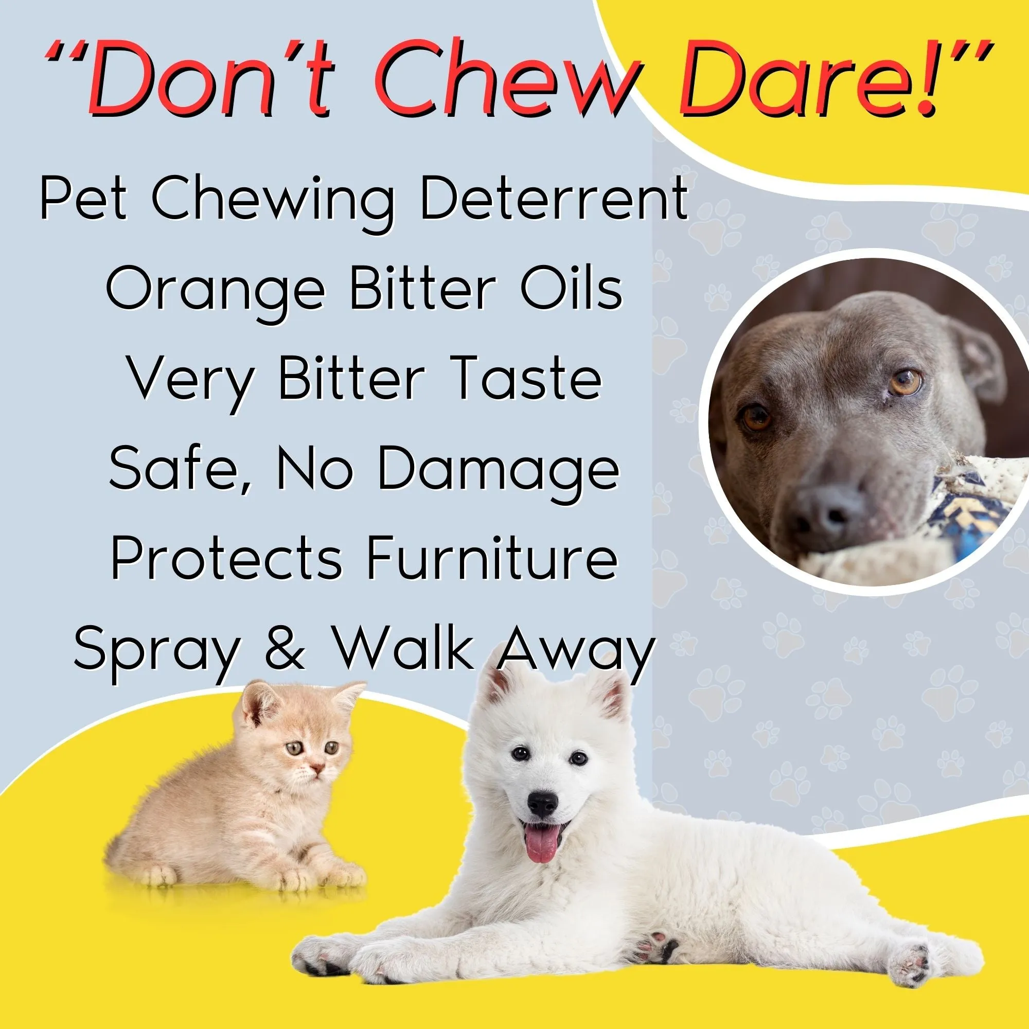 Chewing/Digging Prevention; Bad Dog Bundle Inside/Outside